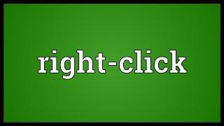 Right-click Meaning