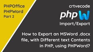 How to export a MSWord .docx file, with different text contents in PHP, using PHPWord?
