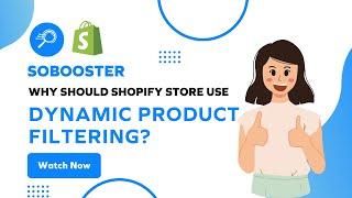 Why should Shopify Store use Dynamic Product Filtering?