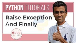 Python Tutorial - 20. Raise Exception And Finally