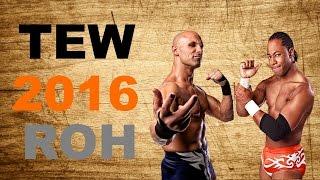 TEW 2016 ROH Part 3  Go Home Show For Downfall