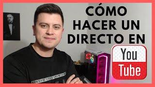 Como Hacer Un Directo En YouTube 2019 | Fácil Y Alta Calidad (1080p 60 FPS) | Francisco Bustos