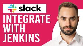 How To Integrate Slack With Jenkins (How To Link/Connect Slack And Jenkins)