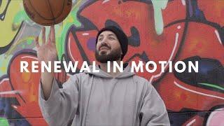 Renewal in Motion || HD