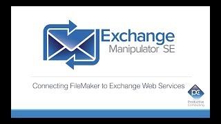 Exchange Manipulator SE: Connecting FileMaker and Microsoft Exchange Web Services