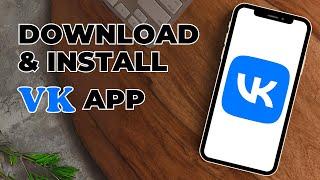 Download & Install VK App