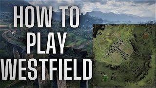 How To Play - Westfield Map - World Of Tanks!