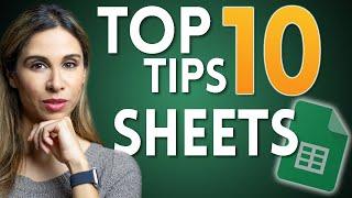 10 Google Sheets Tips You DON'T Want to Miss