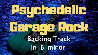 Psychedelic Garage Rock Backing Track in B minor