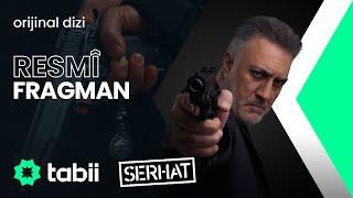 Serhat | Resmi Fragman #tabii