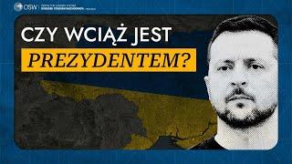 Czy Zełenski wciąż jest prezydentem Ukrainy?