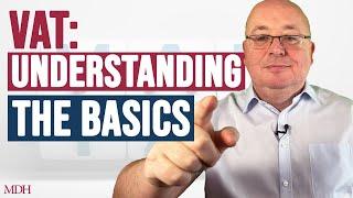 The Secrets of Value Added Tax: The VAT Basics You Need to Know! (VAT Series: Video 3)