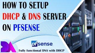 How To Setup DHCP with DNS Server on pfSense - Complete Guide