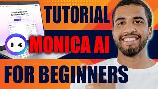 How to Use Monica AI | Review & Tutorial for Beginners (2025)