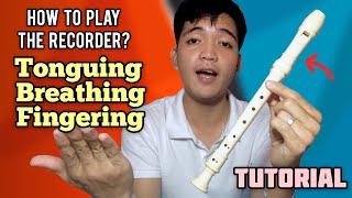 RECORDER FLUTE TUTORIAL 2020 - Tonguing , Proper Breathing , How to Play The Recorder for Beginners