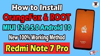 Install Official OrangeFox Recovery & Root on Redmi Note 7 Pro MIUI 12.0.5.0 | New Method 2021 |
