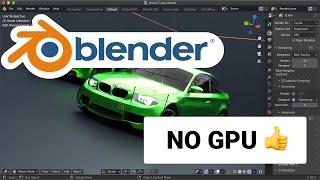 How to use Blender without a GPU