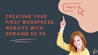 Creating your first WordPress website with domains co za