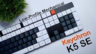 100% Low-Profile Mechanical Goodness (Keychron K5 SE)