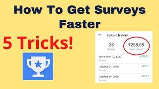 How To Get Surveys Faster In Google Opinions Rewards || Get More Surveys