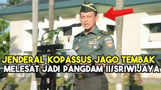 MAYJEN TNI UJANG JENDERAL KOPASSUS JAGO TEMBAK MELESAT JABAT PANGDAM II/SRIWIJAYA #tni