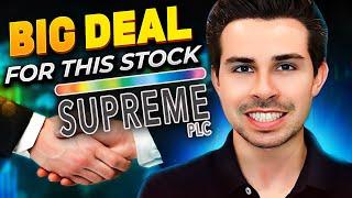 Mega Deal For Supreme PLC Stock!