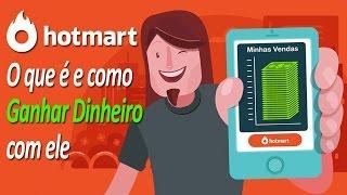 Hotmart - O que é Hotmart e como ganhar dinheiro com o Hotmart