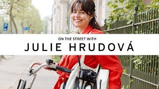 ON THE STREET WITH [012] : Julie Hrudová