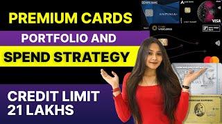 Credit Cards with Total Limit of 21 Lakhs| How we manage our Premium Cards - Infinia, Atlas, AMEX!