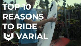 Top 10 Reasons to Own Varial Surfboards