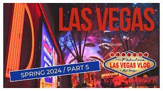 Las Vegas Vlog (31/03/24 - 10/04/24) Part 5: Riding The Wave Of Success In Downtown Vegas!