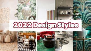 The Hottest Design Styles for 2022  | Design Trends For 2022