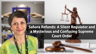 Sahara Refunds: A Silent Regulator and a Mysterious and Confusing Supreme Court Order