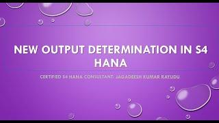 NEW OUTPUT DETERMINATION IN S4 HANA INTRODUCTION AND ORDER CONFIRMATION CONFIGURATION......