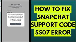 How to Fix Snapchat Support Code SS07 Error in 2023 (Easy Solution)