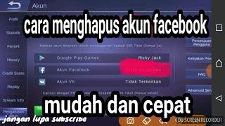 CARA MENGHAPUS AKUN MOBILE LEGEND YANG TERKAIT DI FACEBOOK