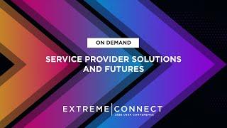 Service Provider Solutions and Futures