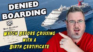 WATCH THIS BEFORE CRUISING WITH A BIRTH CERTIFICATE