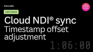 Sync Your NDI Streams : Easy Timestamp Offset Adjustment