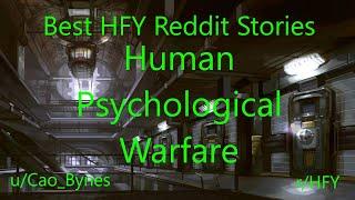 Best HFY Reddit Stories: Human Psychological Warfare (Humans Are Space Orcs)