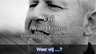 KARAOKE - VRIJ - WIM DALMEE [HD]