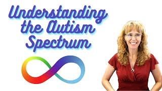 Understanding the Autism Spectrum