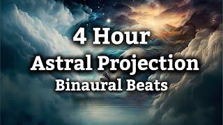Pure Astral Projection Binaural Beats | 4 Hours | No Music | Enter The Astral Realm