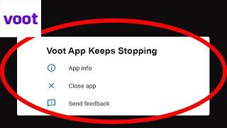 Fix Voot App Keeps Stopping | Voot App Crash Issue | Voot App | PSA 24