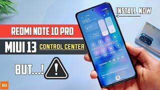 Install MIUI 13 Control Center In Redmi Note 10 Pro/Max MIUI 13.0.1.0 With Android 12 Update