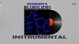 Schoolboy Q blueslides Instrumental