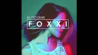 Foxxi - All Eyes On Me (As Heard in New Mutants)