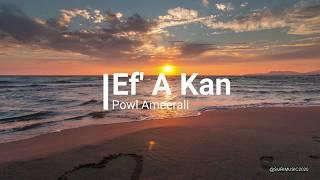 Powl Ameerali  -  Ef' A Kan  (Official Audio) Suripop