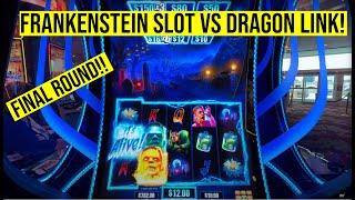 FRANKENSTEIN SLOT! DRAGON LINK! TOURNAMENT FINALS!