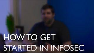 How to get started in Infosec